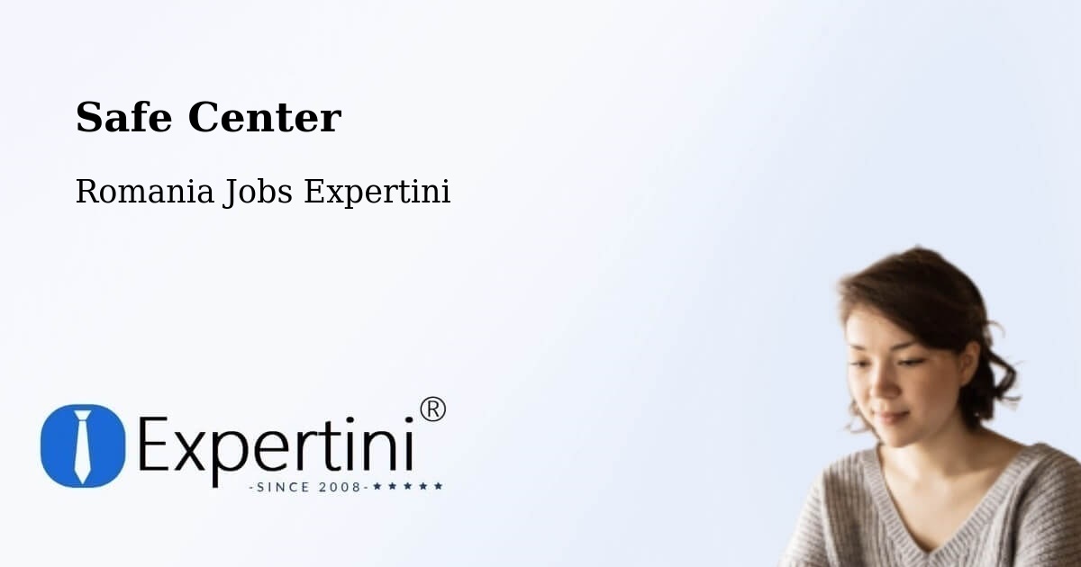 Safety Center – Reghiu - Romania Jobs Expertini